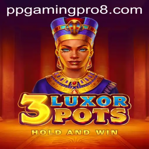 The Exciting World of 3LuxorPots: A Comprehensive Guide to PPGaming PRO's Latest Release