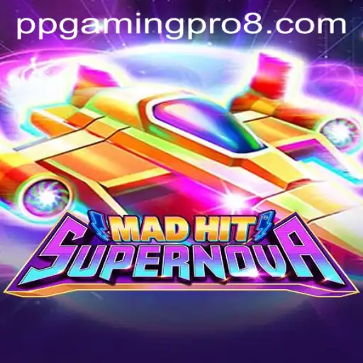 MadHitSupernova: Exploring the Thrilling Universe of PPGaming PRO's Latest Release