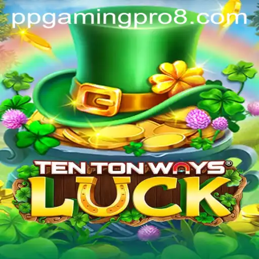 Discover the Thrilling World of TenTonWaysLuck with PPGaming PRO