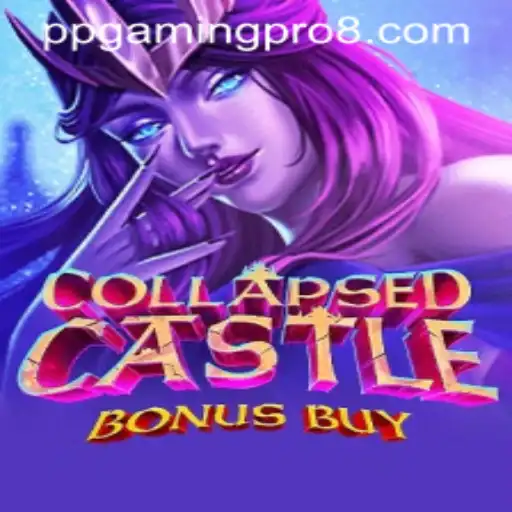 Exploring the Thrills of CollapsedCastleBonusBuy with PPGaming PRO
