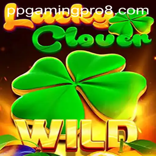 Explore the Thrilling World of LuckyClover with PPGaming PRO