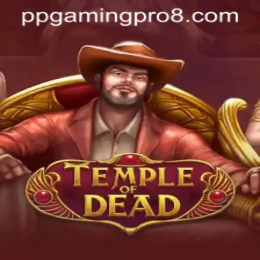 Unveiling the Mystique of TempleofDead: A Thrilling Adventure by PPGaming PRO